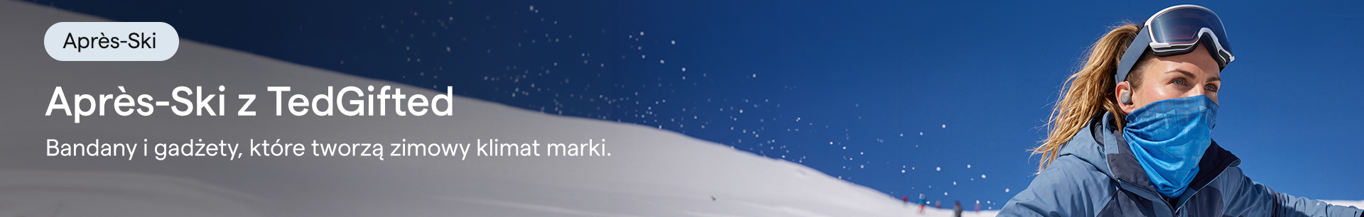 Banner reklamowy TedGifted promujący gadżety zimowe w klimacie apres ski: bandany wielofunkcyjne z logo oraz personalizowane leżaki na stoku narciarskim.